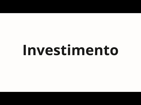 How to pronounce Investimento