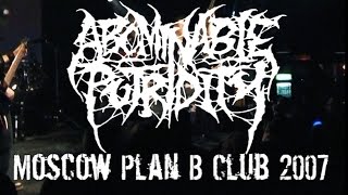Abominable Putridity LIVE @ Plan B Club - Moscow 21.3.2007 - Dani Zed - Brutal Slam Death Metal