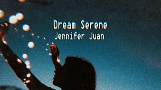 Jennifer Juan - Dream Serene (Official Music Video)