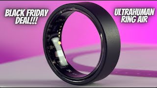 Ultrahuman Ring Air - Now only $279 for Black Friday! One of the BEST SmartRings you can buy!!