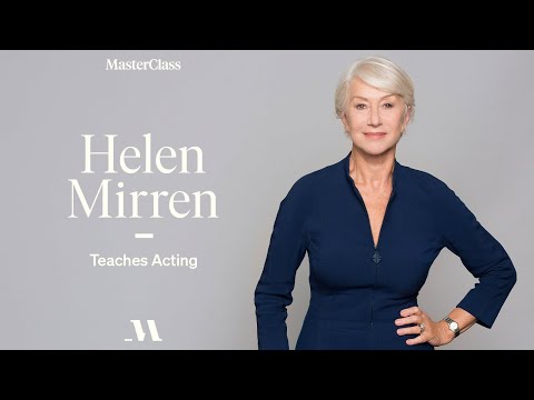 Helen Mirren Teaches Acting | Official Trailer | MasterClass