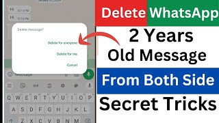 How to Delete WhatsApp Messages for Everyone After Long Time