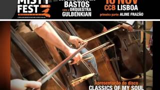 Misty Fest 2013: Waldemar Bastos e Orquestra Gulbenkian, 16 novembro, CCB