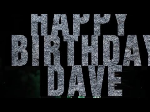 Happy Birthday Dave!