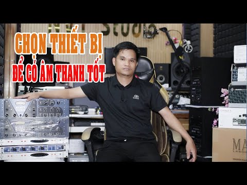 HƯỚNG DẪN CÁCH CHỌN THIẾT BỊ THU ÂM PHÙ HỢP NHAU ĐỂ CÓ ÂM THANH TỐT NHẤT - KIẾN THỨC STUDIO
