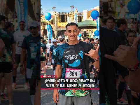 ¡Insólito! Atleta se ahogó durante una prueba de trail running en Antioquiav2