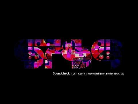 STS9 -- The Soundcheck in Belden - 08.14.2019 - Wave Spell Live, Belden Town, CA