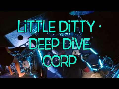 Little Ditty · Deep Dive Corp