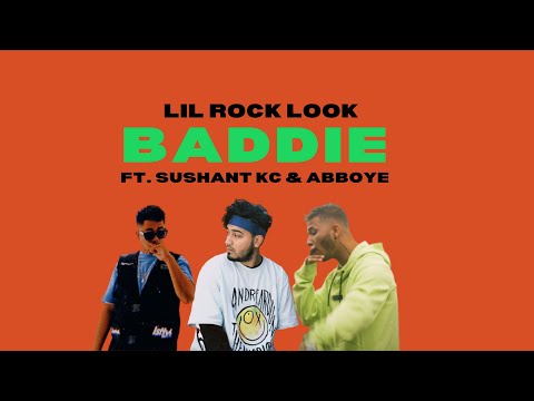 LIL Rock Look X Sushant KC X Abboye - Baddie (Official Audio w/ Lyrics)