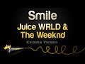 Juice WRLD The Weeknd Smile Karaoke Version
