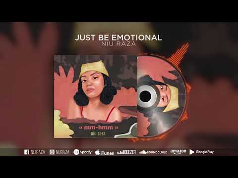 Niu Raza - Just Be Emotional (Audio)