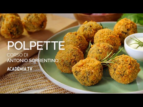 Corso di Polpette con Antonio Sorrentino #meatballs #elearning #recipe #academiatv