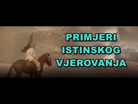 PRIMJERI ISTINSKOG VJEROVANJA I POSLUŠNOSTI ALLAHOVOM POSLANIKU SAVS
