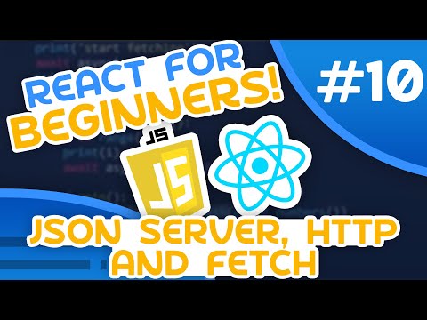 React for Beginners 10 JSON Server HTTP Fetch