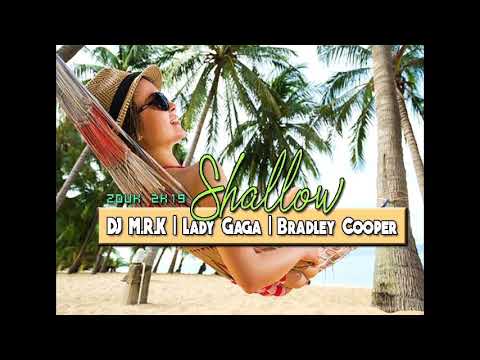 DJ M R K x Lady Gaga & Bradley Cooper  Shallow Zouk 2k19