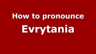 How to pronounce Evrytania