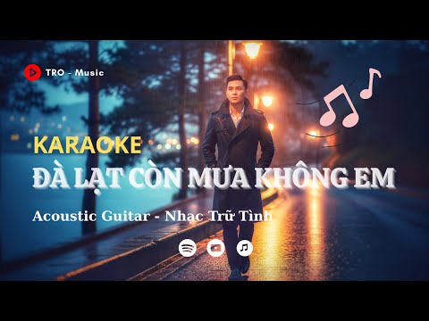ĐÀ LẠT CÒN MƯA KHÔNG EM - #karaoke #tromusic #guitar