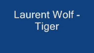 Laurent Wolf - Tiger