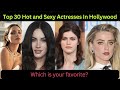 Most Beautiful Hot Hollywood Actresses