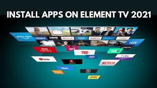 Install Apps on an Element Smart TV 2021