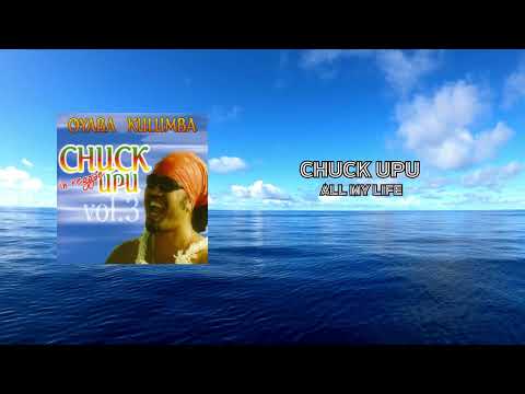 Chuck Upu -  All My Life (Official Visualizer)