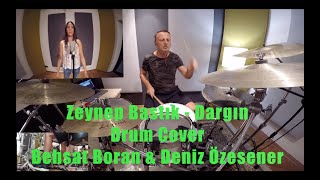 Zeynep Bastık, Emircan İğrek - Dargın Drum Cover  &#39;&#39;Behsat Boran &amp; Deniz Özesener&#39;&#39;