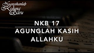 Download lagu NKB 17 Agunglah Kasih Allahku (The Love of God) - Nyanyikanlah Kidung Baru mp3 Download lagu NKB 17 Agunglah Kasih Allahku (The Love of God) - Nyanyikanlah Kidung Baru mp3