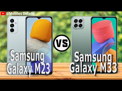Samsung Galaxy M23 VS Samsung Galaxy M33 Which is Better for You ?
