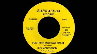 Jack Montgomery - Don&#39;t Turn Your Back On Me