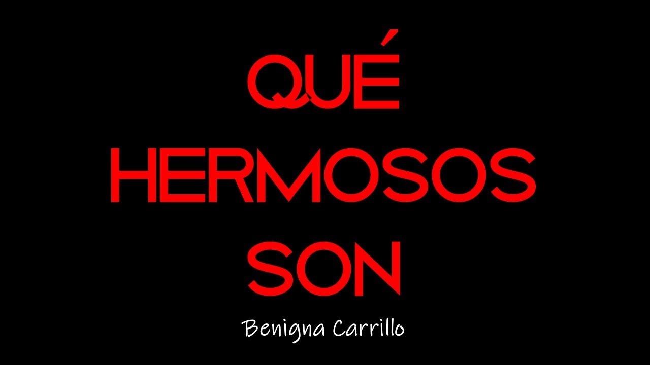 Cantos para la Misa: Qué hermosos son. Benigna Carrillo