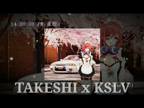 TAKESHI x KSLV - Sakura (Slowed € reverb)