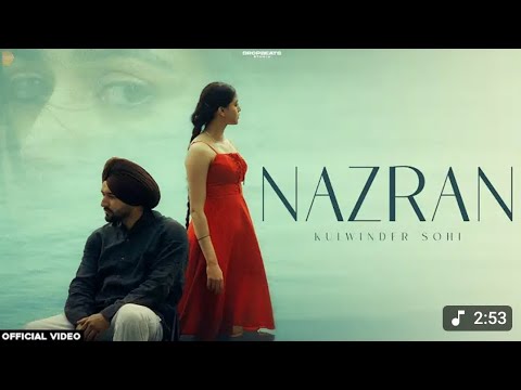 NAZRAN (OFFICIAL MUSIC VIDEO) KULWINDER SOHI | NEW PUNJABI SONG2025