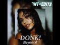 DONK Beyoncé By DealWithTay