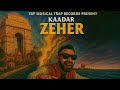 ZEHER KAADAR Official Music Video 2025