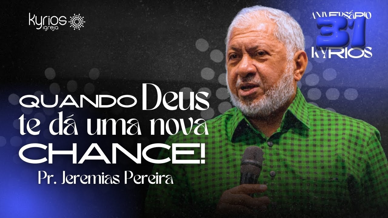 O Chamado de Deus! - Pr. Jeremias Pereira | Aniversário 31 anos