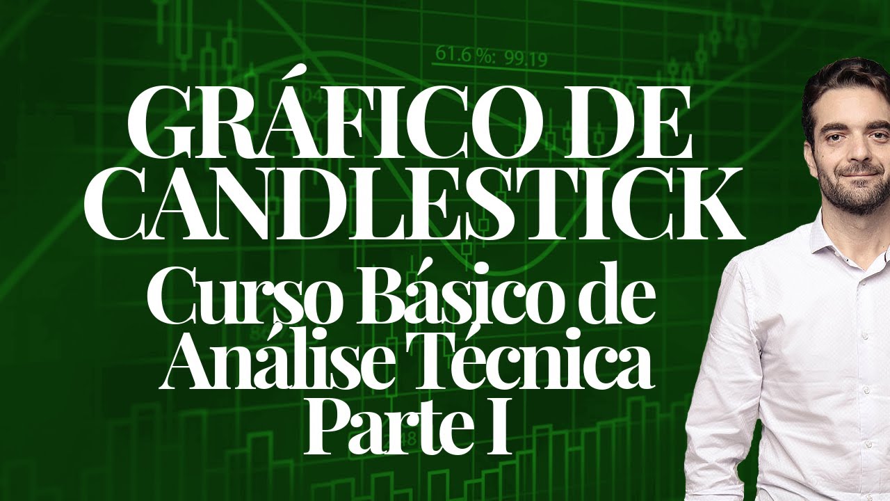 🔴 GRÁFICO DE CANDLESTICK - CURSO BÁSICO DE ANÁLISE TÉCNICA - PARTE 1