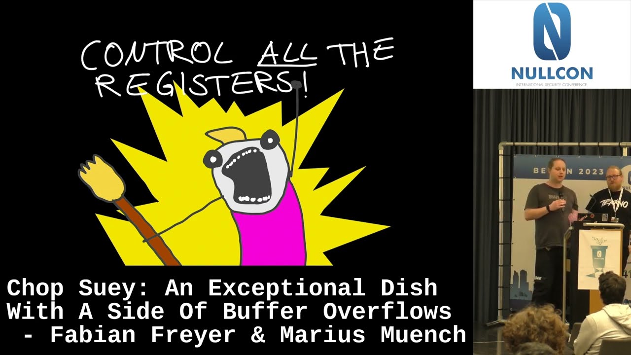 Nullcon Berlin 2023 | Chop Suey: An Exceptional Dish With Side Of Buffer Overflows - Fabian, Marius