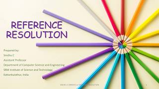 Reference Resolution by SINDHU C