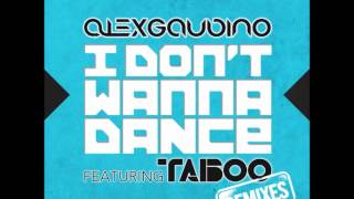 Alex Gaudino feat. Taboo - I Don&#39;t Wanna Dance (Dannic Instrumental Remix)