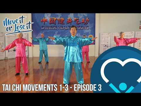 Tai Chi - Movements 1-3 (Part One) - Episode 3 - Move It Or Lose It 2019