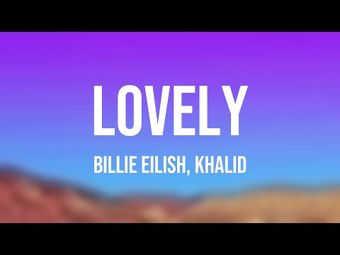 Lovely - Billie Eilish, Khalid {Visualized Lyrics} 🎵