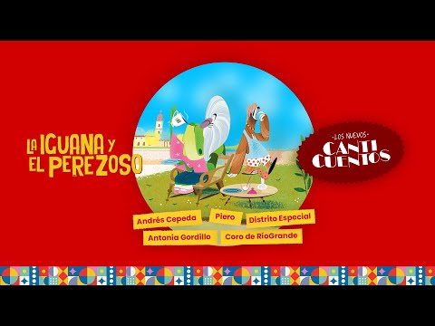 La Iguana y El Perezoso (Los Nuevos Canticuentos), Andrés Cepeda, Piero - Mundo Canticuentos
