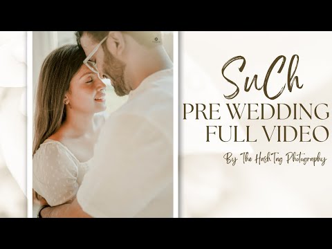 SuCh Pre Wedding Full Video || Susmitha || Chetan || The HashTag Photography