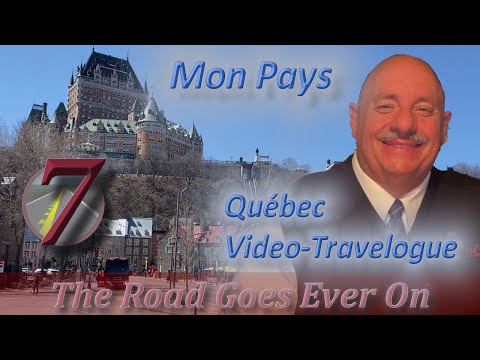 Chapter 7: Mon Pays (Québec Video-Travelogue)