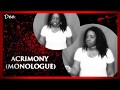 Acrimony Monologue You Promised Me Forever