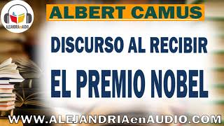 Discurso al recibir el premio nobel -Albert Camus |ALEJANDRIAenAUDIO