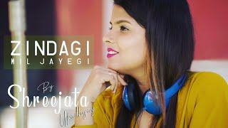 #ZindagiMilJayegi Zindagi Mil Jayegi | Tony Kakkar &amp; Neha Kakkar | Cover By Shreejata Upadhyay
