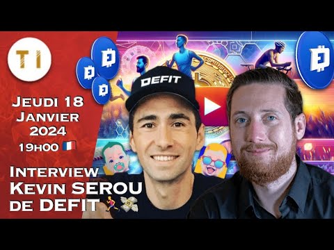 Interview de Kevin SEROU (Ataraxia) de DEFIT Le move-to-earn de ...