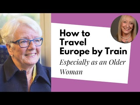 How to Travel Across Europe by Train as an Older Adult | Man in Seat 61