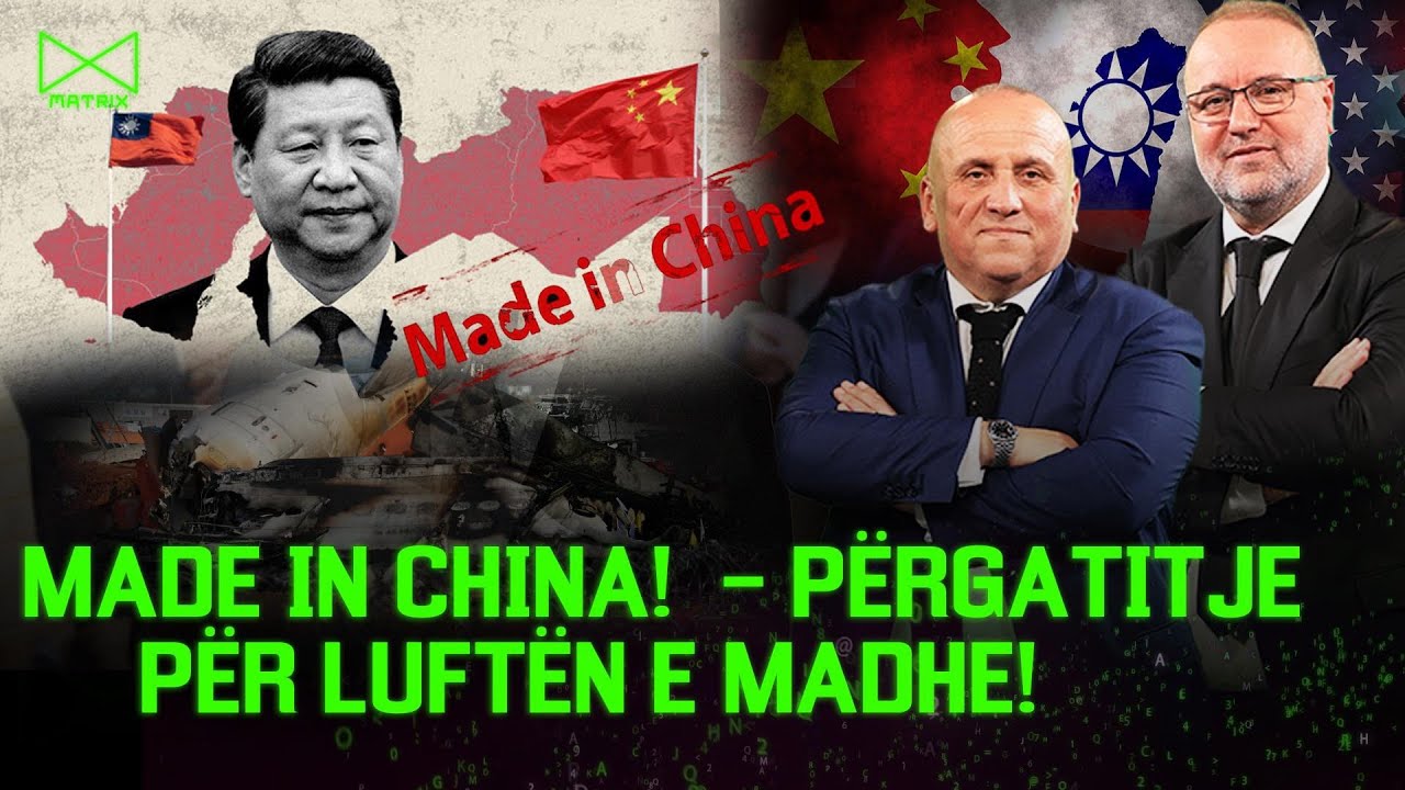 MADE IN CHINA - PËRGATITJE PËR LUFTËN E MADHE! - Mehmet Kalisi & Ilir Kulla – MATRIX |  @teve1